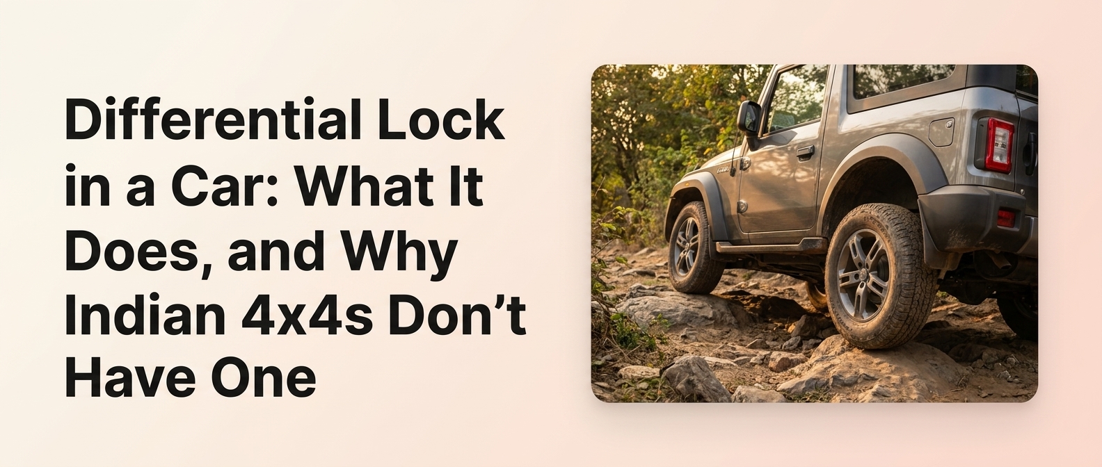 Differential Lock in a Car: What It Does, and Why Many Indian 4x4s Don't Have One
